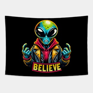 alien are real, alien with the text "Believe". Colorful design Tapestry