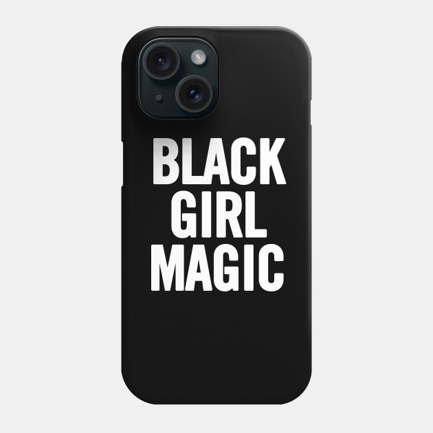 Black Girl Magic Phone Case by sergiovarela