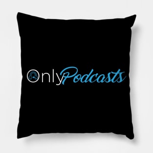 Only Podcasts...Earplug Podcast Network Pillow