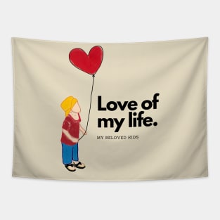 love of my life Tapestry