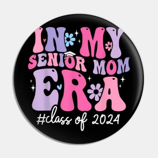 In My Senior Mom Era Class of 2024 Groovy Senior Mom 2024 Pin