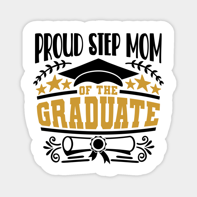 Proud Step Mom Of The Graduate Graduation Gift Magnet by PurefireDesigns