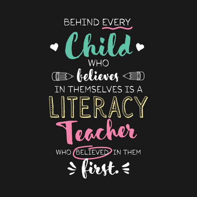 Great Literacy Teacher who believed - Appreciation Quote by BetterManufaktur