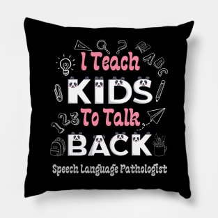 I teach kids to talk back Pillow