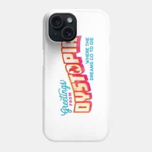 Greetings from Dystopia Phone Case