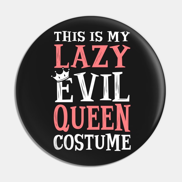 This Is My Lazy Evil Queen Costume. Halloween. Pin by KsuAnn