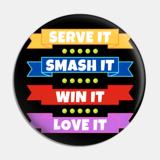 US Open Serve It Smash It Win It Love It Tennis Pin