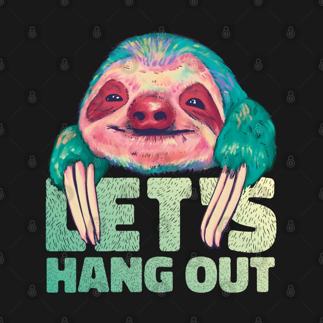 Sloth Lets Hang Out Cute Watercolor Animal by Kali Space