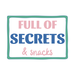 Full of Secrets and Snacks. Tote Bag for All Your Stuff and Junk. Gift for Christmas. Colored T-Shirt