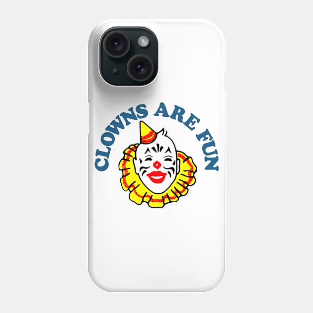 Clowns Are Fun Phone Case by DankFutura