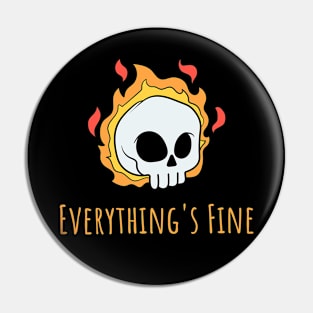 Everything's Fine Pin