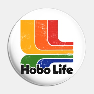 Hobo Life /// Faded Thrift Style Retro Design Pin