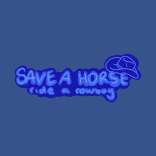 Save a horse ride a cowboy neon sign T-Shirt