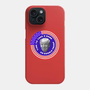 DUMP TRUMP Phone Case