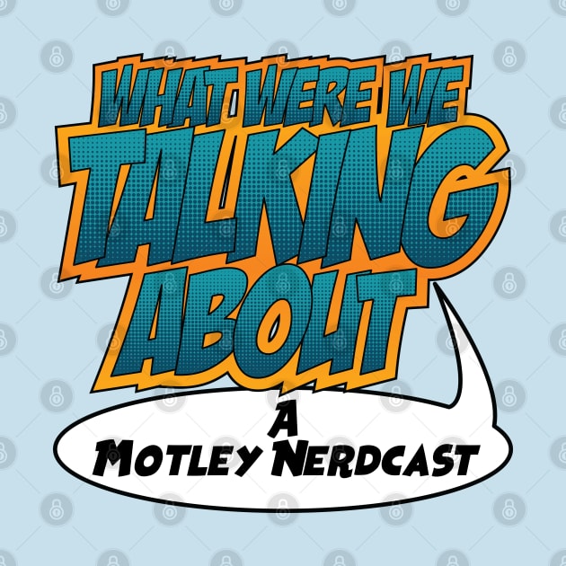 3WTA Podcast Logo by The Motley Nerd