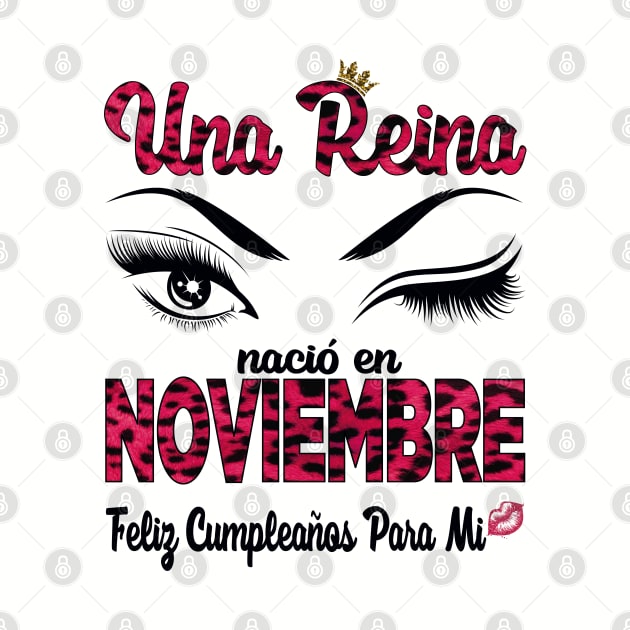 Una Reina Nació en Noviembre. Feliz cumpleaños para mi. by Velvet Love Design 