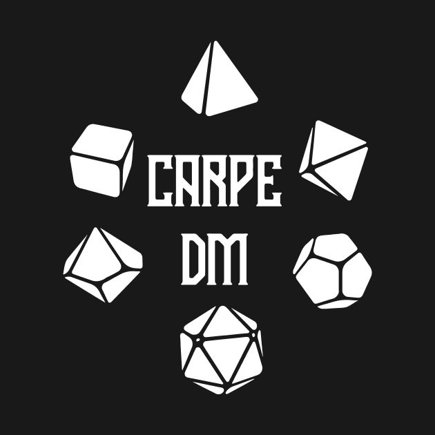 Carpe DM Dice by OfficialTeeDreams