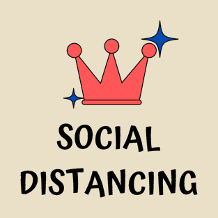 Social Distancing Queen T-Shirt T-Shirt