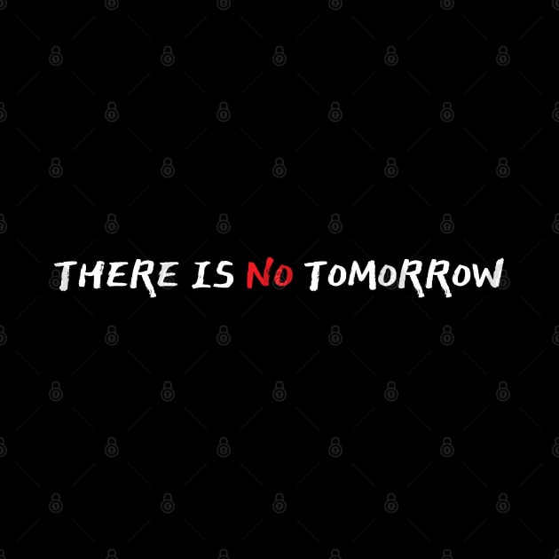 THERE IS NO TOMORROW CHAMP by Lolane