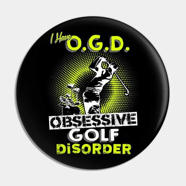 Obsessive Golf Disorder Pin by golf365