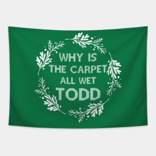 Christmas Vacation Todd And Margo Quote Tapestry