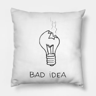 Bad Idea - Digital Drawing - B&W Pillow