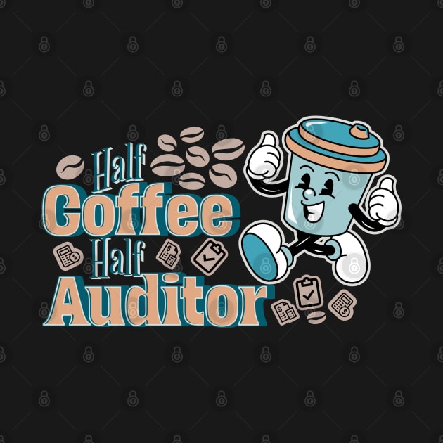 Half coffee, half auditor by Sam Designs