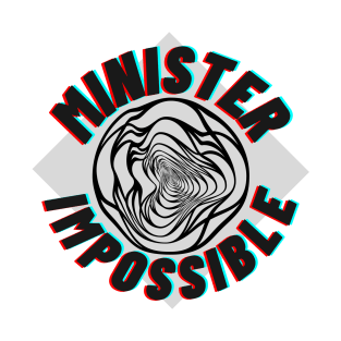 Minister Impossible T-Shirt