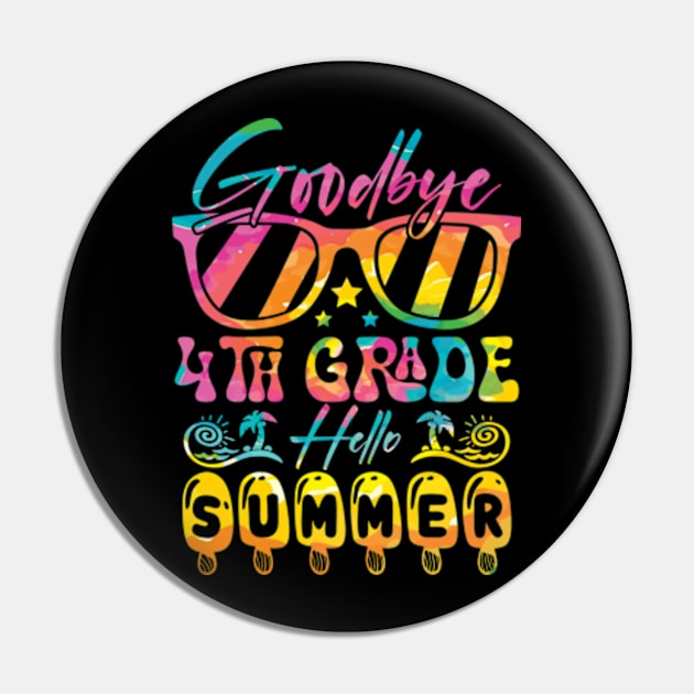 Goodbye 4th Grade Hello Summer tie dye Pin by sindanke