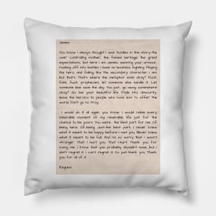 Regulus' words to James from the cave in letter form (Choices) Pillow