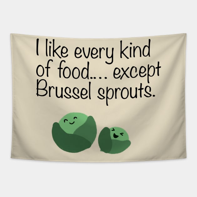 I hate brusselsprouts Tapestry by Haleys Hand