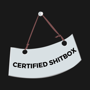 Certified Shitbox - White Label With Black Text Design T-Shirt