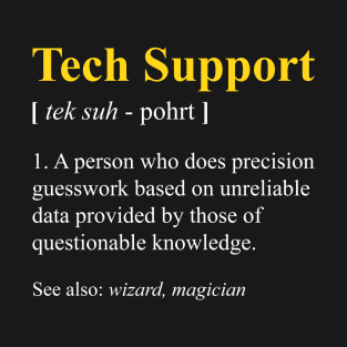 Tech Support Definition Shirt Funny Computer Nerd Meaning T-Shirt