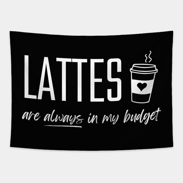 Lattes are Always in My Budget Funny Budgeting Tapestry by MalibuSun