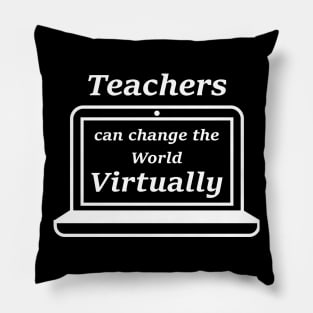 Teachers can change the world virtually Pillow