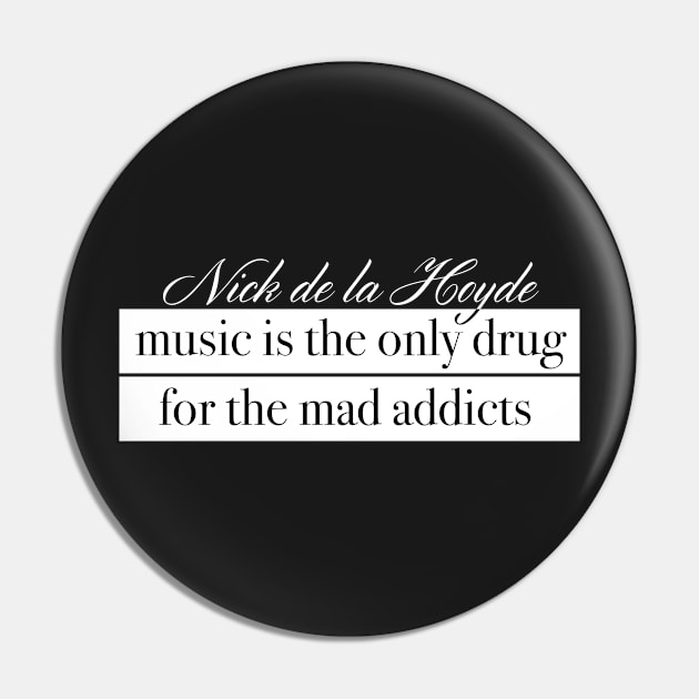 Addict Pin by Nick de la Hoyde