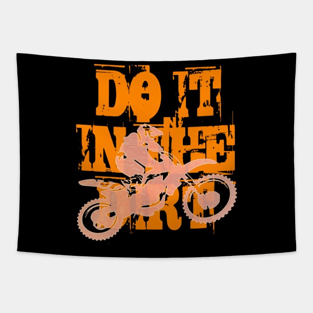 Do It In The Dirt Motorcross Silhouette Orange Text v2 Tapestry by taiche