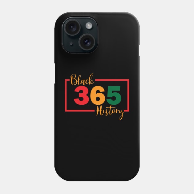 Black History Month 365 Days a Year Phone Case by blackartmattersshop