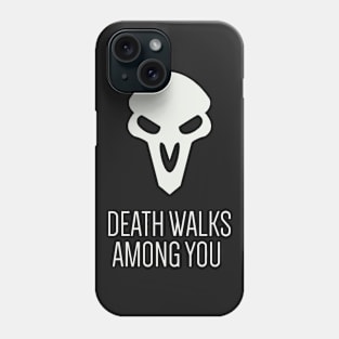 Reaper Death Walks Among You Phone Case