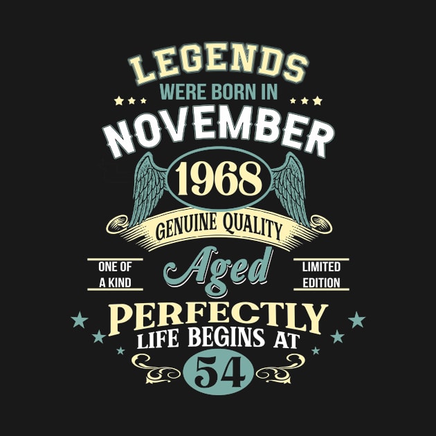 54th Birthday Decoration Legends Were Born In November 1968 54 years old by gussiemc