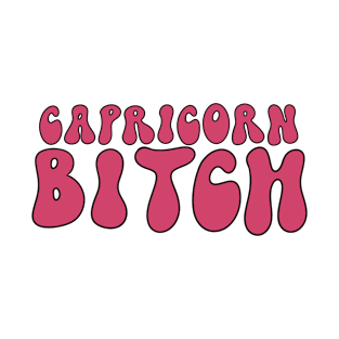 Capricorn bitch T-Shirt