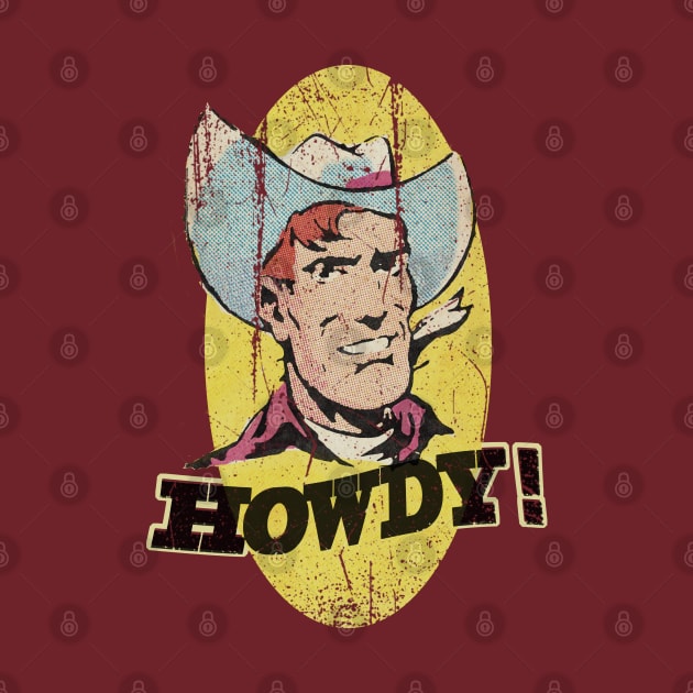 Cowboy sez Howdy! by offsetvinylfilm