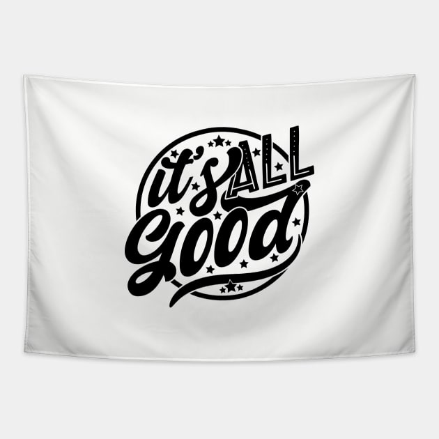 It's All Good Tapestry by Zen Cosmos Official