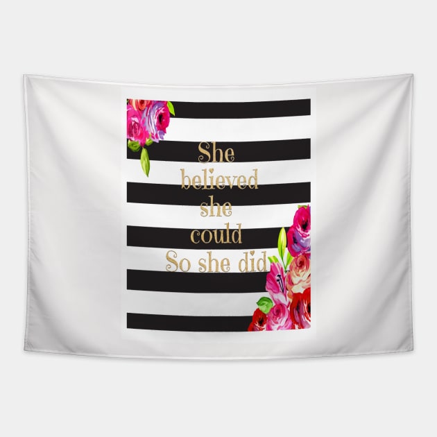 She Believed She Could So She Did Neck Gator Floral Black and White Stripe Tapestry by DANPUBLIC