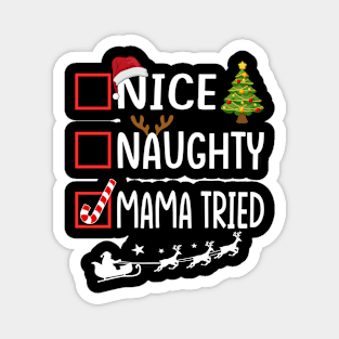 nice naughty mama tried Magnet