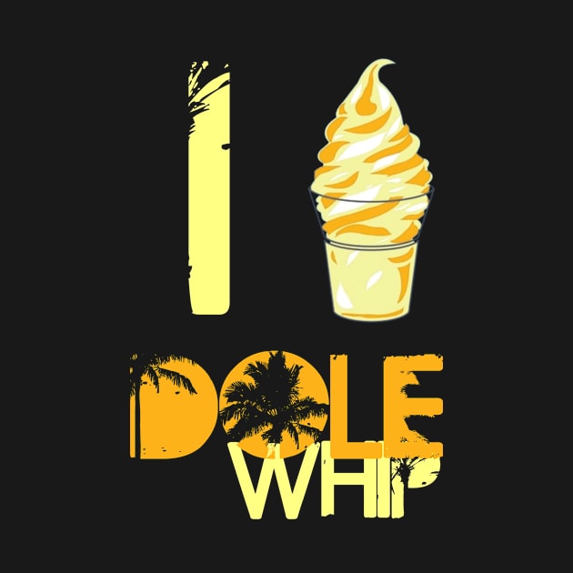 I Love Dole Whip by heelsplusears