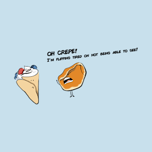 Oh Crepe! T-Shirt