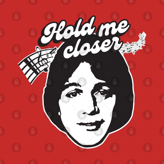 Hold Me Closer Tony Danza by Chewbaccadoll