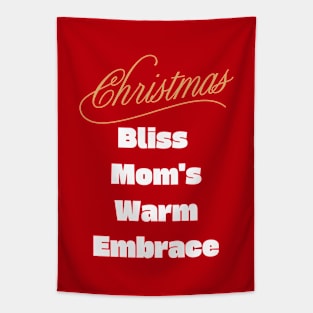 Christmas bliss Mom's warm embrace Tapestry