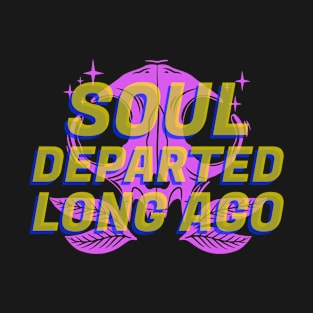 Soul Departed T-Shirt